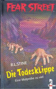Fear Street; Teil: Die Todesklippe : eine Mutprobe zu viel.