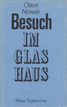 Besuch im Glashaus : Reise-Tagebücher.