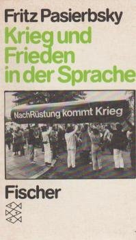 Krieg und Frieden in der Sprache : e. sprachwiss. Textanalyse.