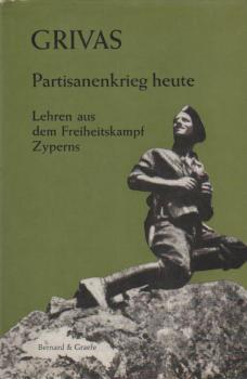 Partisanenkrieg heute : Lehren aus d. Freiheitskampf Zyperns.
