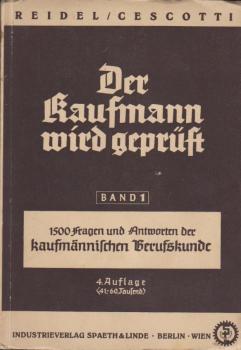 Der Kaufmann wird geprüft; Teil: Bd. 1., 1500 Fragen u. Antworten d. kaufmänn. Berufskunde
