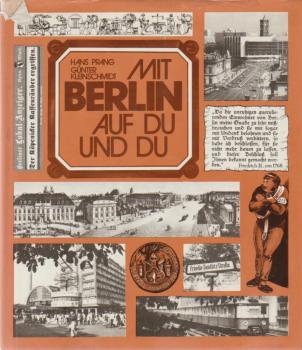 Mit Berlin auf du und du : Erlesenes u. Erlauschtes aus 750 Jahren Berliner Leben.