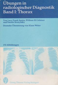 Übungen in radiologischer Diagnostik; Teil: Bd. 1., Thorax
