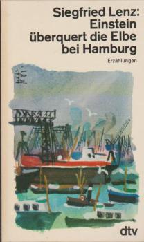Einstein überquert die Elbe bei Hamburg : Erzählungen.