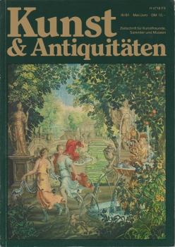 Kunst & Antiquitäten. Zeitschrift für Kunstfreunde, Sammler und Museen; Heft 3/1981