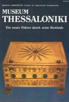Museum Thessaloniki : ein neuer Führer durch seine Bestände.