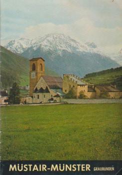 Müstair - Münster: Graubünden (= Kunstführer Nr.9 der Schweizer Reihe; Nr. 601 der gesamten Reihe).