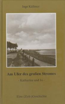 Am Ufer des großen Stromes - Katharina und Jo -.