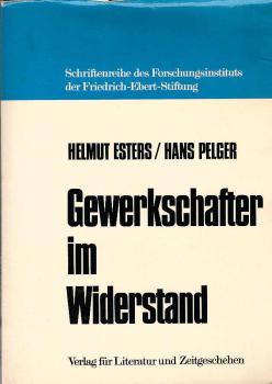 Gewerkschafter im Widerstand.