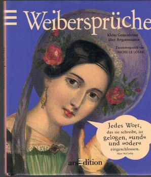 Weibersprüche : kleine Gemeinheiten über Artgenossinnen