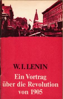 Ein Vortrag über die Revolution von 1905 [neunzehnhundertfünf].