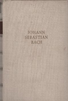Johann Sebastian Bach : Die Geschichte seines Lebens.