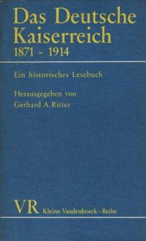 Das Deutsche Kaiserreich 1871 - 1914 : e. histor. Lesebuch.