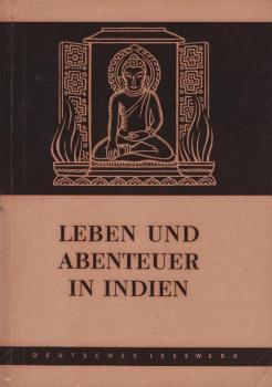 Leben und Abenteuer in Indien.
