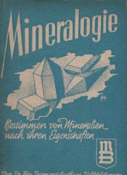 Mineralogie : das Bestimmen von Mineralien nach ihren Eigenschaften.