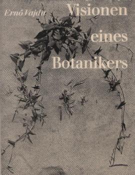 Visionen eines Botanikers.