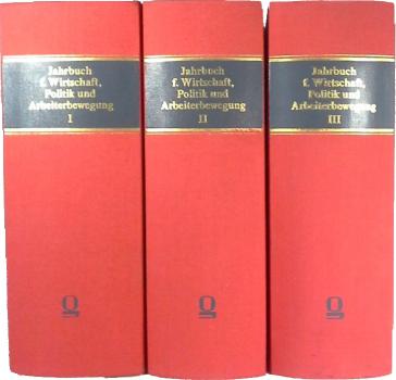Jahrbuch für Wirtschaft, Politik und Arbeiterbewegung ; 3 Bände. (Nachdr. d. Ausg. 1926)