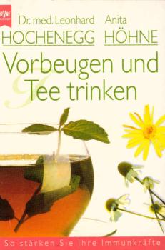 Vorbeugen und Tee trinken : so stärken Sie Ihre Immunkräfte.