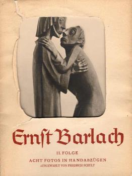 Ernst Barlach ; 2. Folge. Acht Fotos in Handabzügen. Ausgewählt von Friedrich Schult.