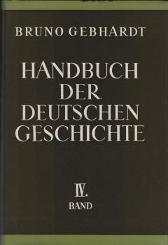 Handbuch der deutschen Geschichte; Teil: Bd. 4., Die Zeit der Weltkriege.