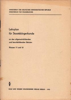 Lehrplan Staatsbürgerkunde an den allgemeinbildenden und berufsbildenden Schulen; Teil: Klassen 11 u. 12