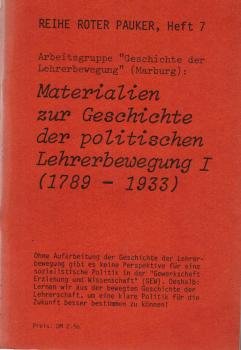 Materialien zur Geschichte der politischen Lehrerbewegung; Teil: [T. 1].