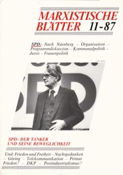 Marxistische Blätter; Heft 11-87. 25. Jahrgang : SPD. Der Tanker und seine Beweglichkeit