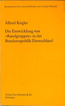 Die Entwicklung von Randgruppen in der BRD : Literaturstudie zur Entwicklung randständiger Bevölkerungsgruppen.
