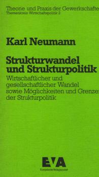 Strukturwandel und Strukturpolitik : wirtschaftl. u. gesellschaftl. Wandel u. Möglichkeiten u. Grenzen d. Strukturpolitik.