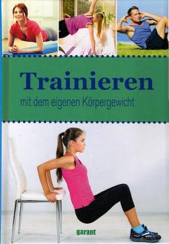 Trainieren mit dem eigenen Körpergewicht.