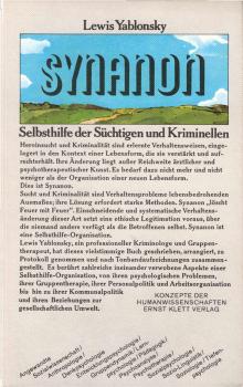 Synanon : Selbsthilfe d. Süchtigen u. Kriminellen.