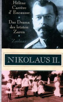 Nikolaus II. : das Drama des letzten Zaren.