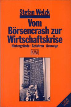 Vom Börsencrash zur Wirtschaftskrise : Hintergründe, Gefahren, Auswege.