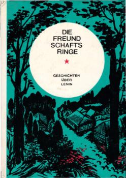 Die Freundschaftsringe : Geschichten über Lenin.