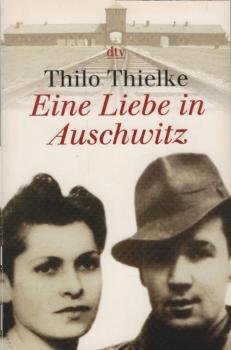 Eine Liebe in Auschwitz.