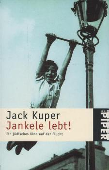 Jankele lebt! : ein jüdisches Kind auf der Flucht.