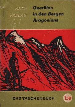 Guerillas in den Bergen Aragoniens.