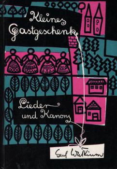 Kleines Gastgeschenk : Lieder aus meinem Tagebuch.