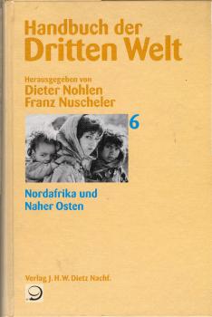 Handbuch der dritten Welt; Teil: Bd. 6., Nordafrika und Naher Osten