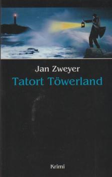 Tatort Töwerland : Kriminalroman.