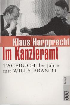 Im Kanzleramt : Tagebuch der Jahre mit Willy Brandt ; Januar 1973 - Mai 1974.