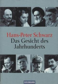 Das Gesicht des Jahrhunderts : Monster, Retter und Mediokritäten.