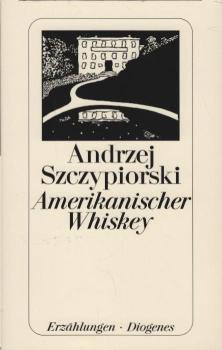 Amerikanischer Whiskey : Erzählungen.