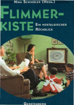 Flimmerkiste : ein nostalgischer Rückblick.