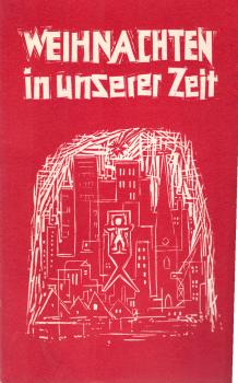 Weihnachten in unserer Zeit. - Sonderheft der "Helfenden Hände".