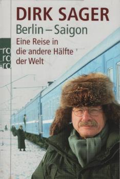 Berlin-Saigon : eine Reise in die andere Hälfte der Welt.