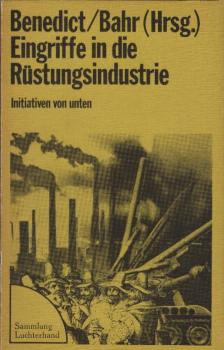 Eingriffe in die Rüstungsindustrie : Initiativen von unten.