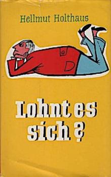 Lohnt es sich? : Besinnliches und Heiteres