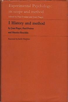 Experimental psychology; its scope and method; V. 1. History and method, by Piaget, P. Fraisse, and M. Reuchlin.