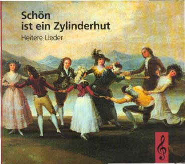 Schön ist ein Zylinderhut : heitere Lieder.